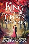 King of the Crown Imperials: Inspired by the Story of Queen Esther
