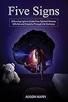 Five Signs: A Burning Light to Guide Free-Spirited Women, Witches and Empaths Through the Darkness