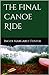 The Final Canoe Ride (The C...