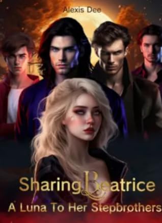 Sharing Beatrice A Luna to Her Stepbrothers