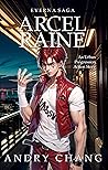 Everna Saga: Arcel Raine: An Urban Progression Action Fantasy