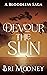 Devour the Sun: A Bloodless...