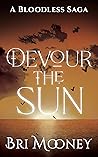 Devour the Sun: A...