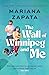 The Wall of Winnipeg and Me