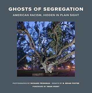 Ghosts of Segregation: American Racism, Hidden in Plain Sight