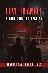 Love Triangle: A True Crime Collection