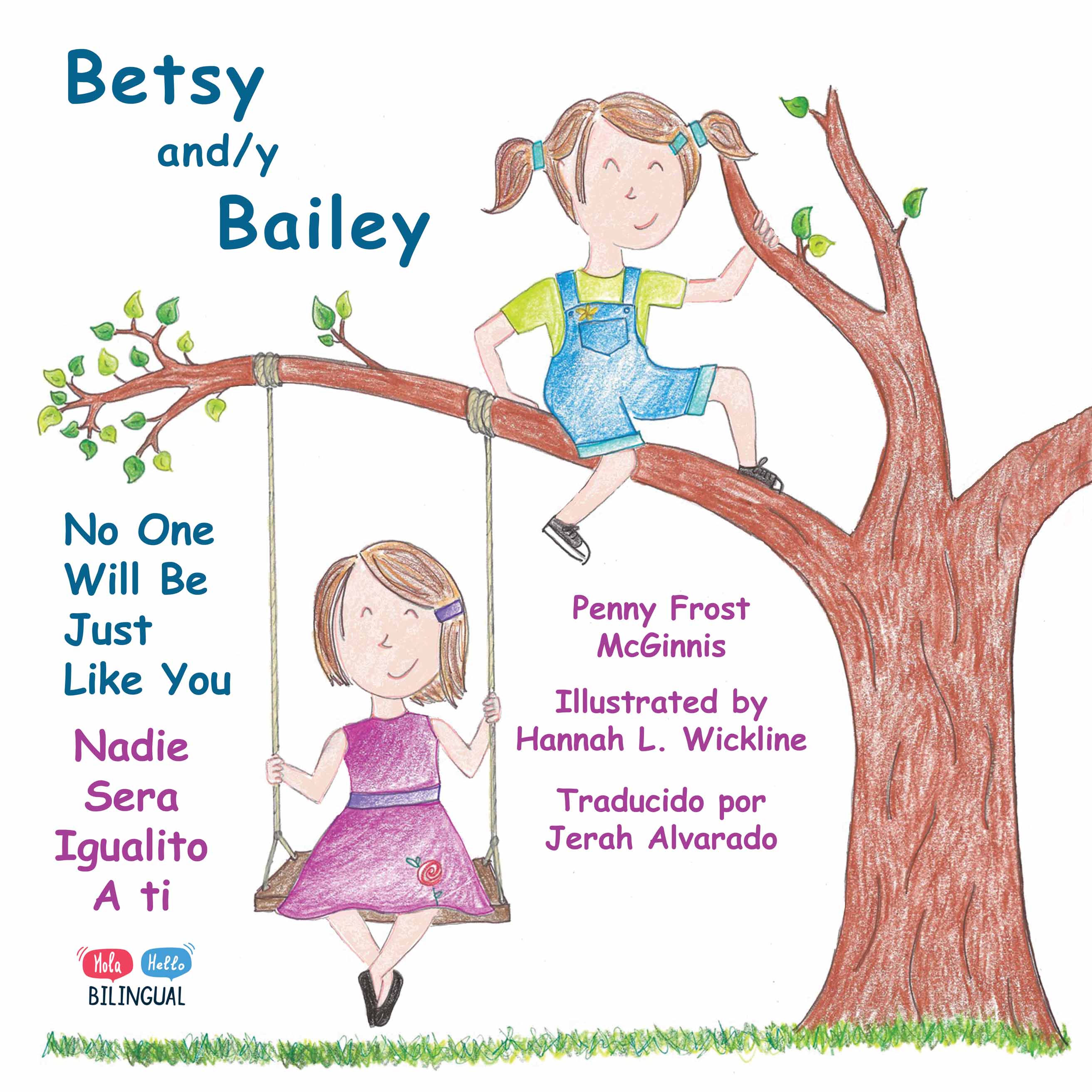 Betsy and/y Bailey: No One Will Be Just Like You