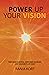 POWER UP YOUR VISION by RANIA KORT