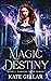 Magic Destiny (#1 Magical M...