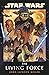 Star Wars:  The Living Force