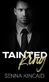 Tainted King (Tainted Kings, #1)