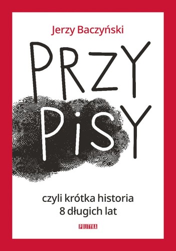 PrzyPiSy, czyli krótka historia 8 długich lat (Paperback)