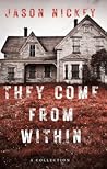 They Come From Within: A Collection Book cover for They Come From Within: A Collection