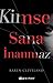 Kimse Sana İnanmaz