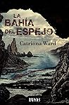 La bahía del espejo by Catriona Ward