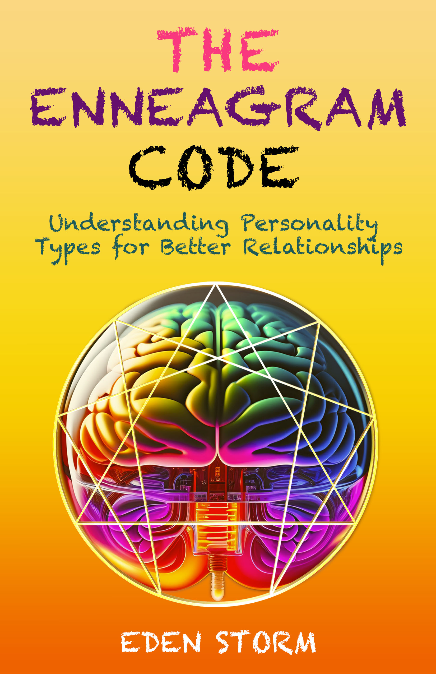 The Enneagram Code: Understanding Personality Types for Better Relationships (Kindle Edition)