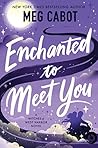 Enchanted to Meet...