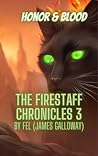 Honor and Blood (The Firestaff Chronicles, #3)