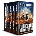 Future's Fall: The Complete Post Apocalyptic Adventure Series