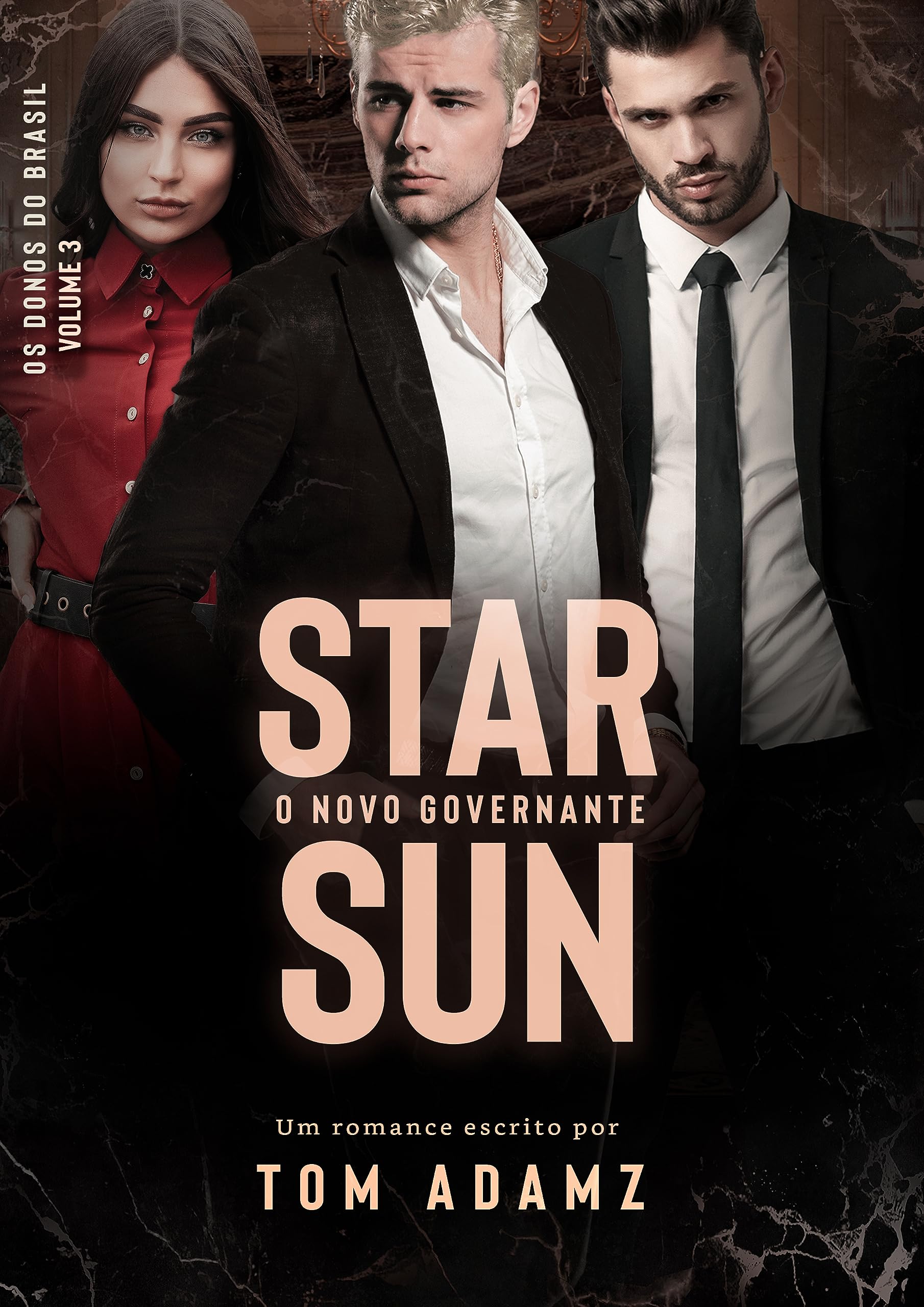 Star Sun: O Novo Governante (Os Donos do Brasil Livro 3) (Portuguese Edition)