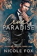Cruel Paradise (Oryolov Bratva #1)
