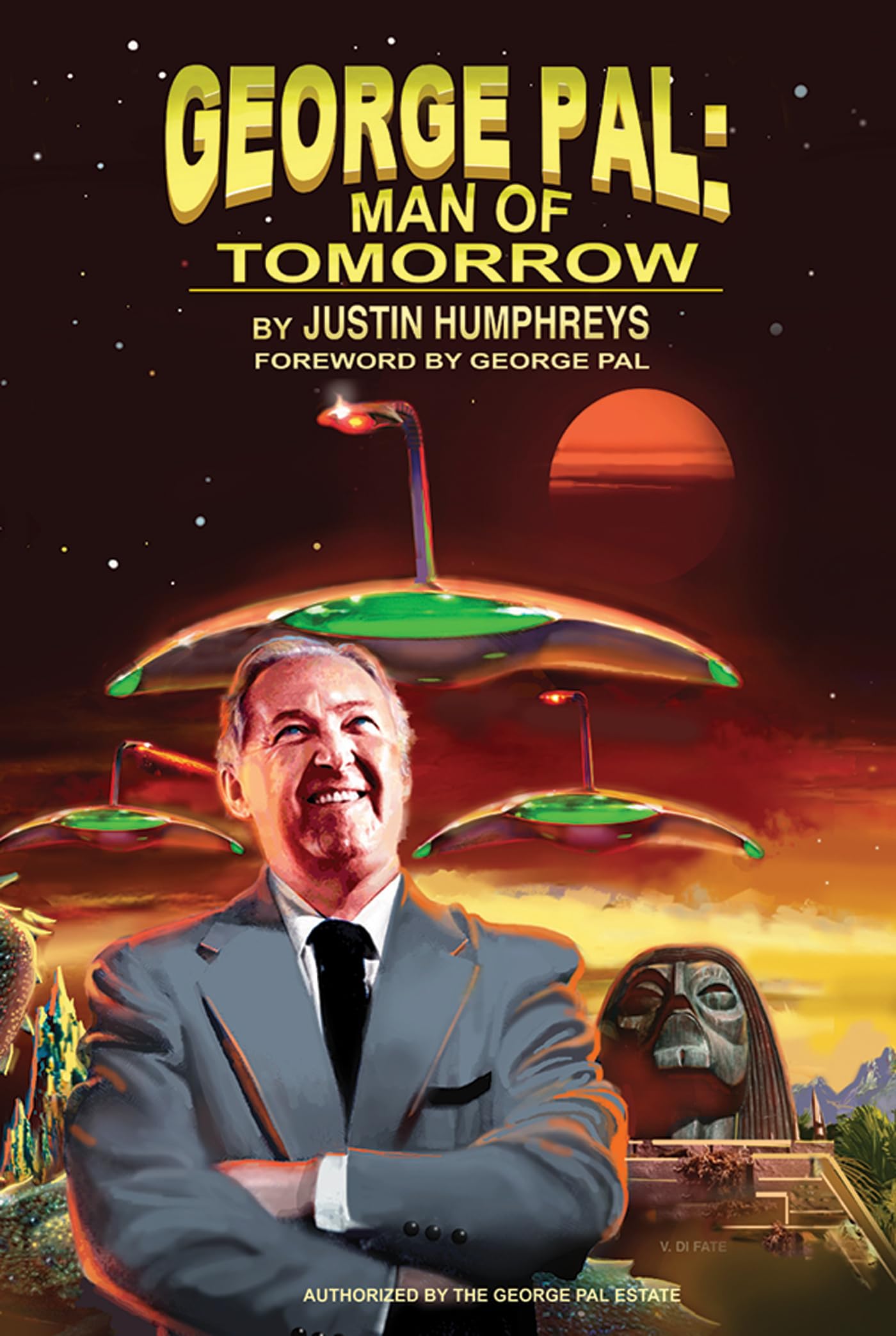 George Pal: Man of Tomorrow (Kindle Edition)