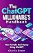 The ChatGPT Millionaire's Handbook by Charlie Green