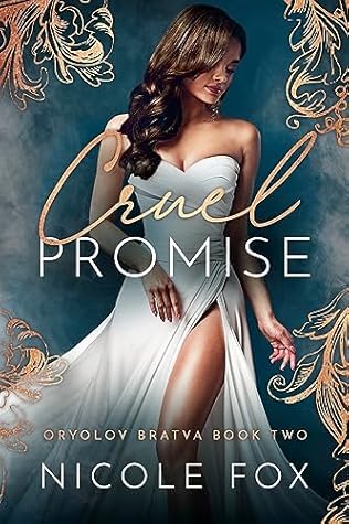 Cruel Promise (Oryolov Bratva, #2)