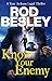 Know Your Enemy by Rod Besley