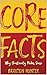Core Facts by Braxton Hunter