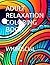 ADULT RELAXATION COLORING BOOK by Cory Seale