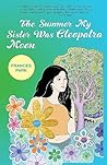 The Summer My Sister Was Cleopatra Moon by Frances Park