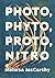 Photo, Phyto, Proto, Nitro