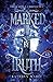 Marked by Truth (The Kazola Chronicles #2)