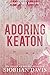 Adoring Keaton (The Kennedy Boys, #9)