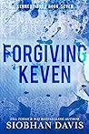 Forgiving Keven by Siobhan     Davis