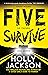 Five Survive