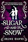 Sugar and Snow by Irene Davis