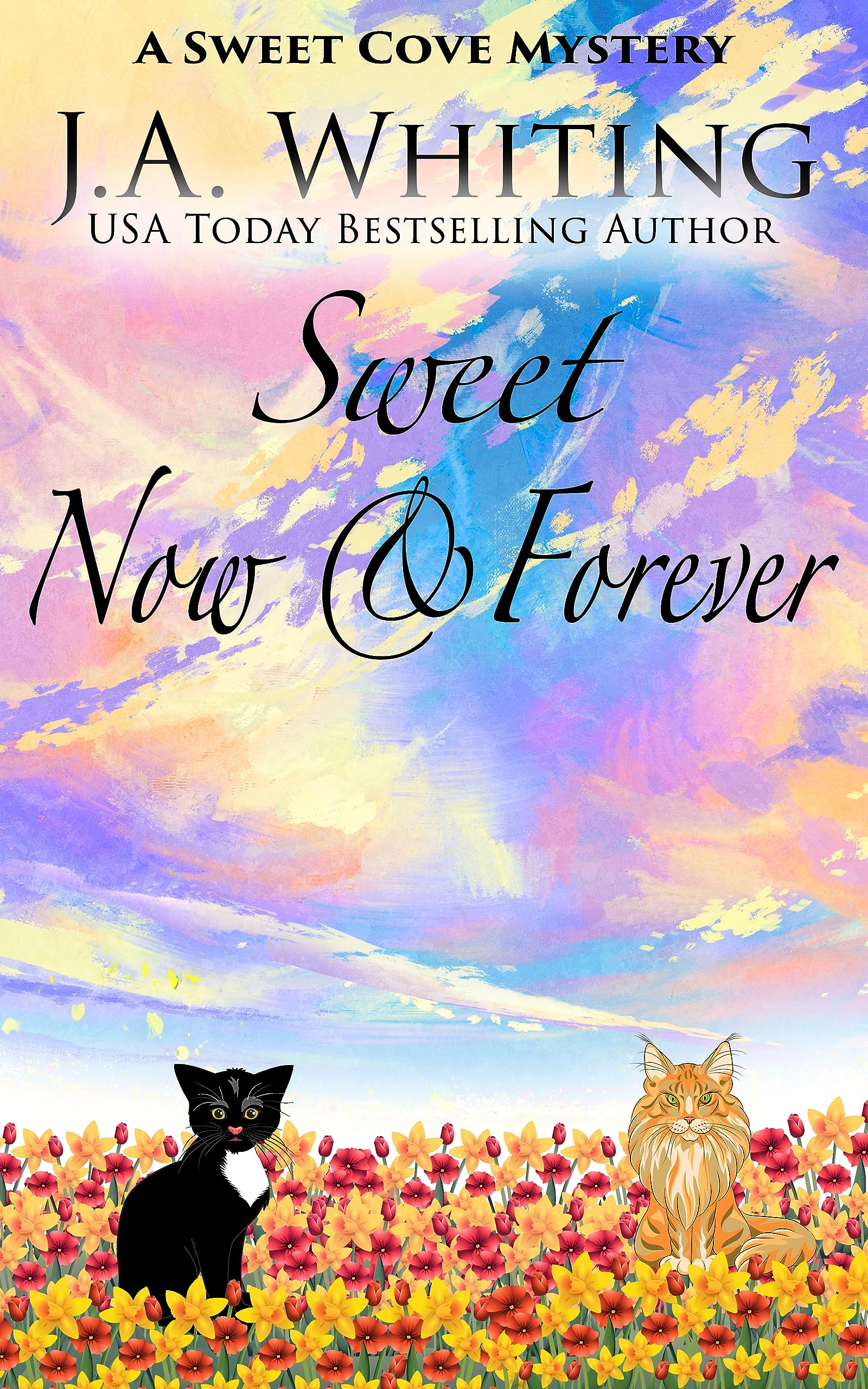 Sweet Now and Forever (A Sweet Cove Mystery Book 24)