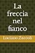 La freccia nel fianco (Italian Edition)