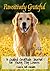Pawsitively Grateful: A Gui...