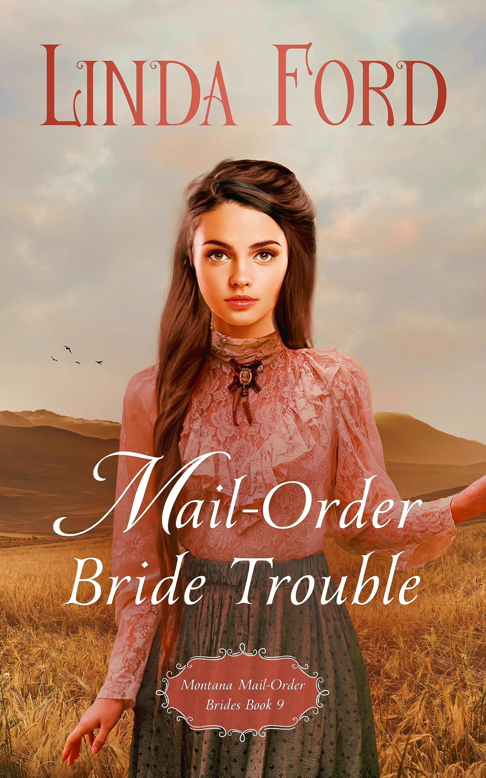 Mail-Order Bride Trouble (Montana Mail-Order Brides Book 9)