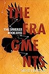 The Fragments, The Spheres - Book One The Fragments, The Spheres - Book One