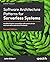 Software Architecture Patterns for Serverless Systems: Architecting for innovation with event-driven microservices and micro frontends
