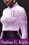 Kiss and ’Telle? (For Every Love #3) Kiss and ’Telle? (For Every Love #3)