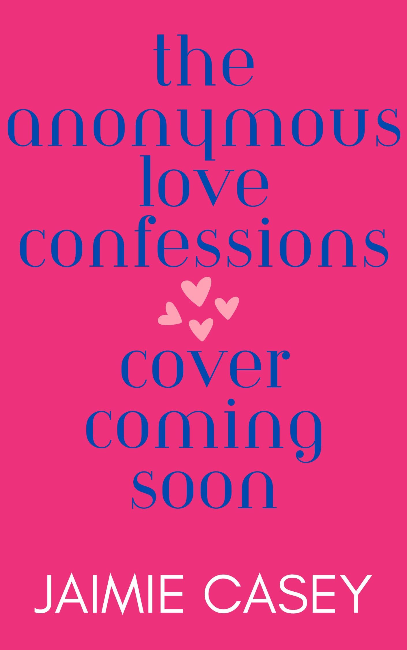 The Anonymous Love Confessions (The Bachelors of Paradise Valley Book 5)