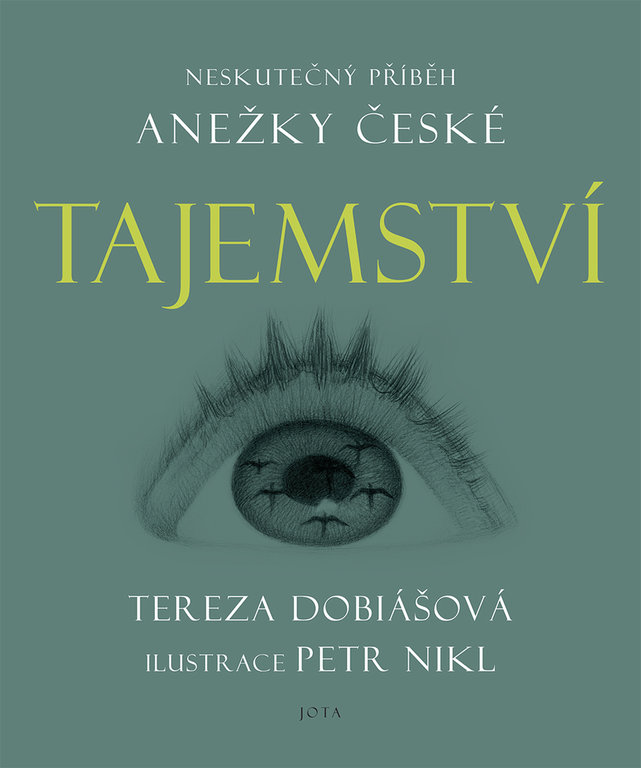 Tajemství: neskutečný příběh Anežky České (Hardcover)