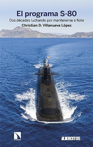 El programa S-80: Dos décadas luchando por mantenerse a flote (Paperback)