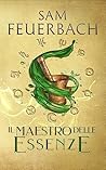 Il Maestro delle Essenze by Sam Feuerbach