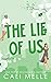 The Lie of Us